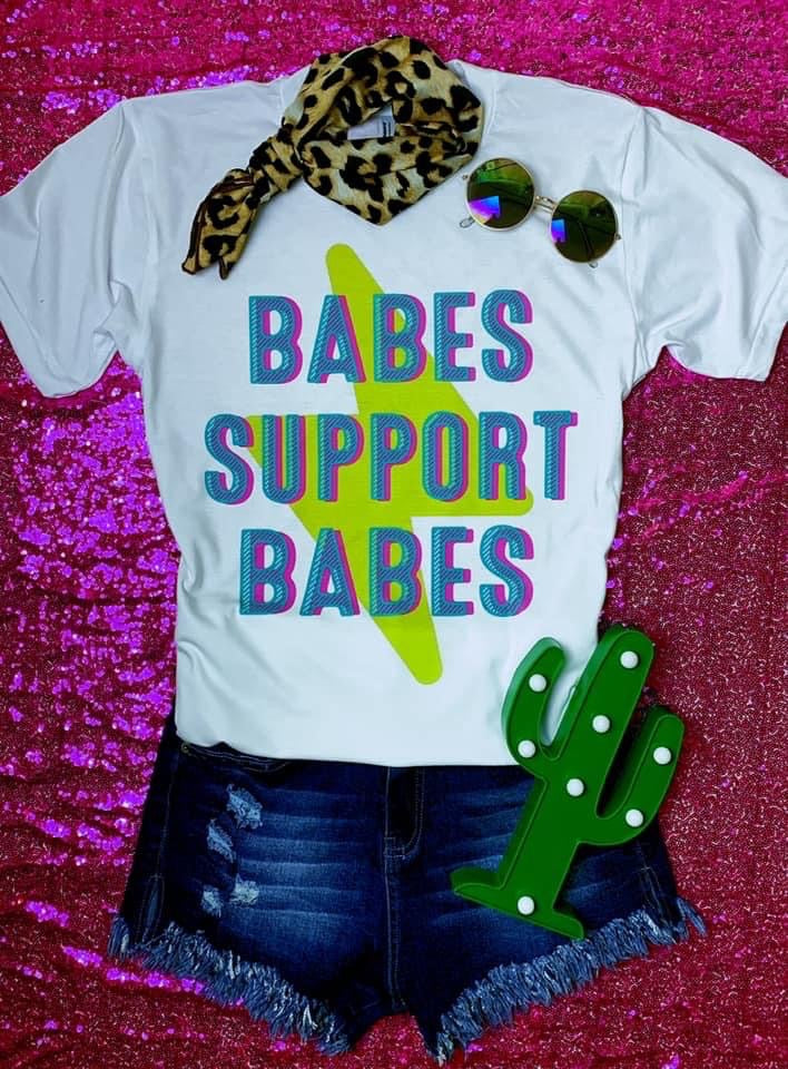Babes support babes tee